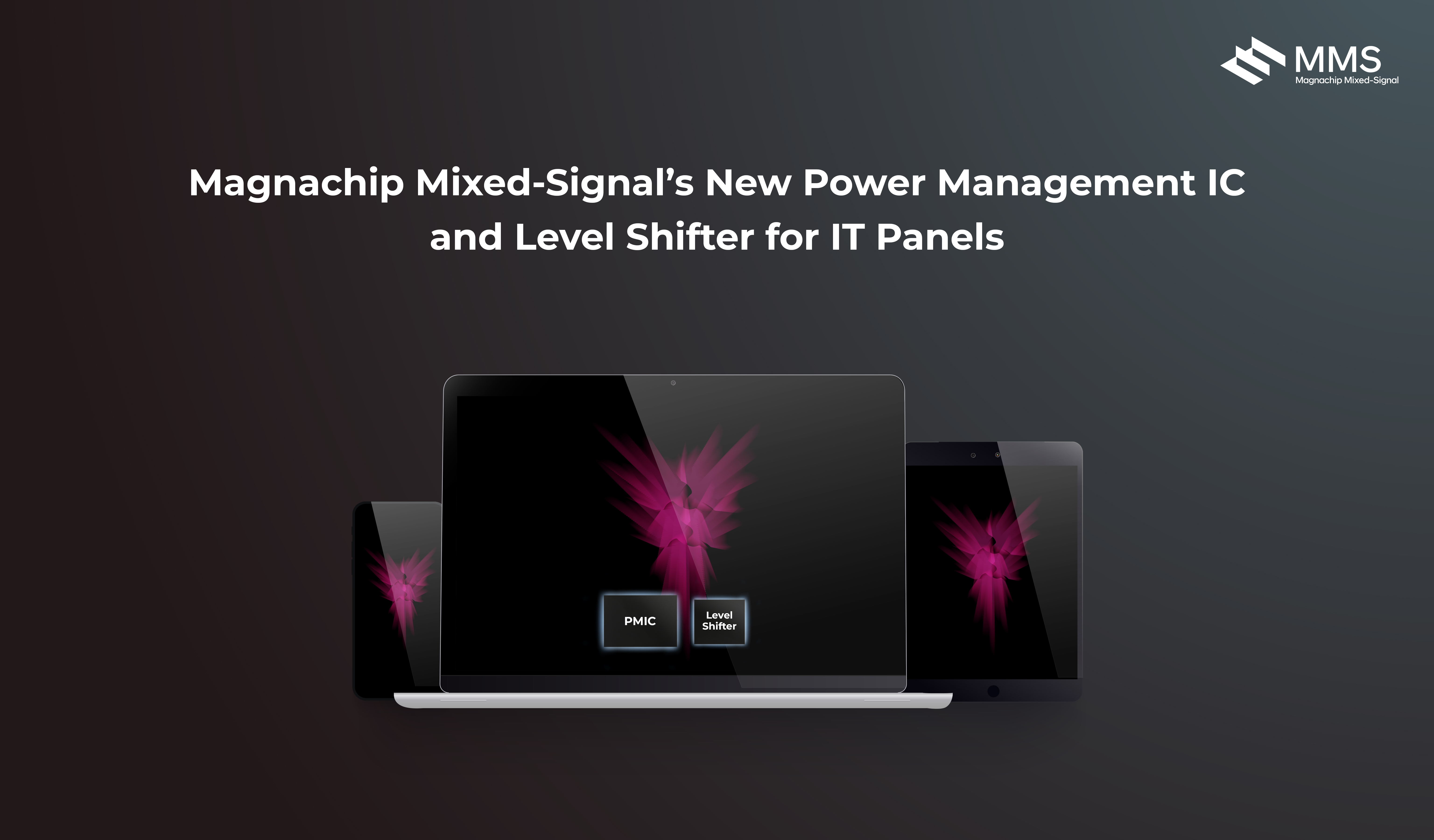 Magnachip Mixed-Signal's New Power Management IC and Level Shifter for IT Panels_word_en